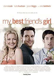 My Best Friend’s Girl (2008) แอ้ม ด่วนป่วนเพื่อนซี้